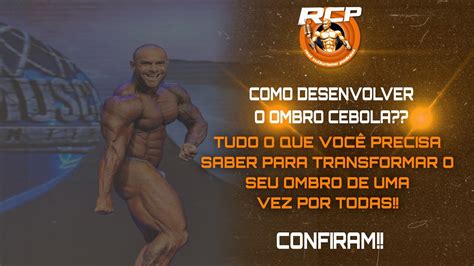 Como Desenvolver O Ombro Cebola Rcp Midia Youtube