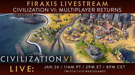 Firaxis Civilization VI MP livestream this Thursday : r/civ