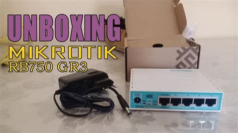 Unboxing Mikrotik Rb Gr Youtube