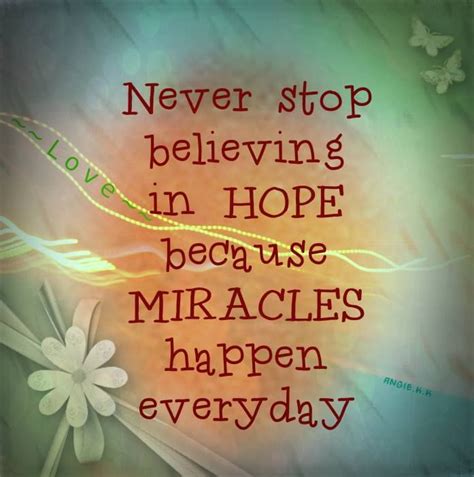 Miracles Happen Every Day Miracles Happen Everyday Miracle Quotes Inspirational Words