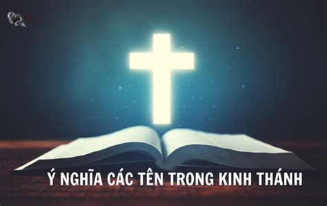 10 Ý nghĩa các tên trong Kinh Thánh có thể bạn chưa biết