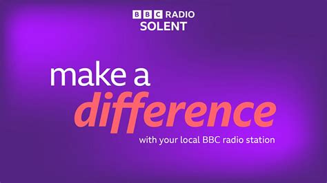 BBC Radio Solent Make A Difference BBC Radio Solent BBC Radio