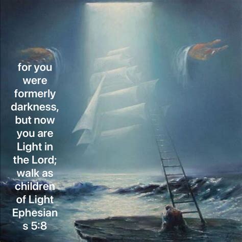 Ephesians For You Were Formerly Darkness But Now You Are Light In