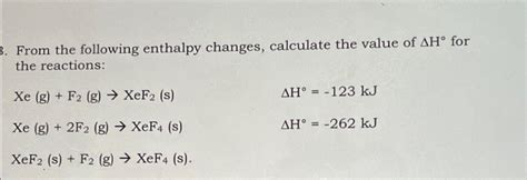 Solved From The Following Enthalpy Changes Calculate The Chegg