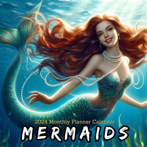 Mermaids 2024 2025 Sirens Monthly Planner Calendar Cute Calendar For Mermaids And Sirens