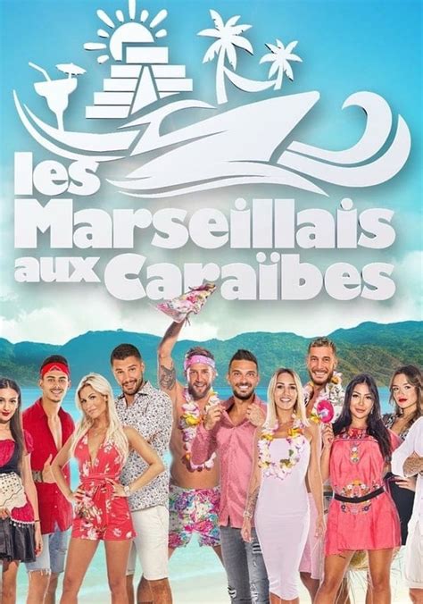 Saison Les Marseillais Aux Cara Bes Streaming O Regarder Les Pisodes