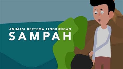 Animasi Bertema Lingkungan Sampah Youtube