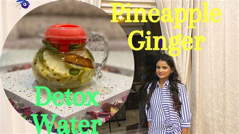 Pineapple Ginger Infused Water Pineapple Ginger Detox Water Detox