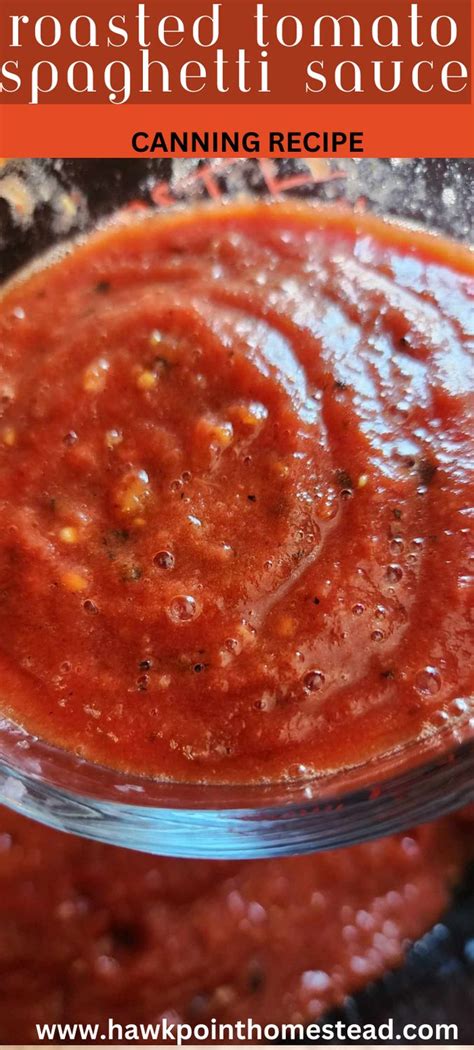 Homemade Roasted Tomato Spaghetti Sauce Canning Recipe Hawk Point Hobby Homestead Recipe In