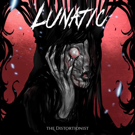 Lunatic Single By The Distortionist Spotify