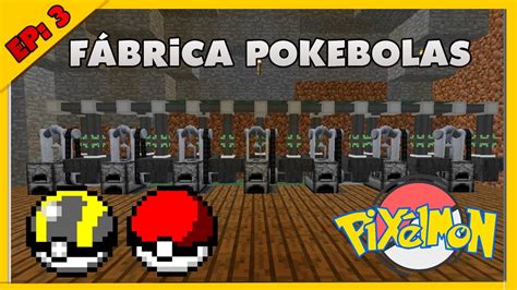 Como Fazer Uma FÁbrica De Pokebolas No Pixelmon Mestre Pokemon Ep 3