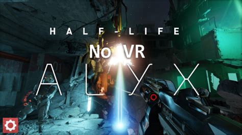 Half-Life Alyx Campaign Now Fully Playable in Non-VR Through The Half ...