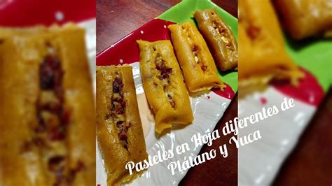 Como Hacer Pasteles En Hojas De Platano Y De Yuca Diferentes YouTube