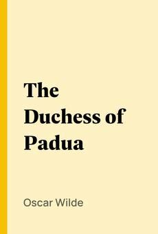 Pdf The Duchess Of Padua By Oscar Wilde Ebook Perlego