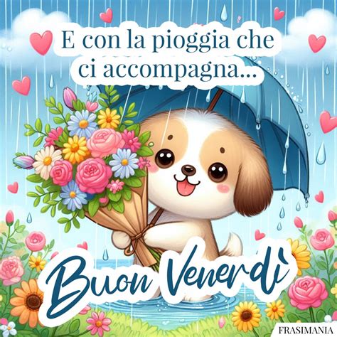 E Con La Pioggia Che Ci Accompagna Buon Venerd Buon Venerdi Pioggia