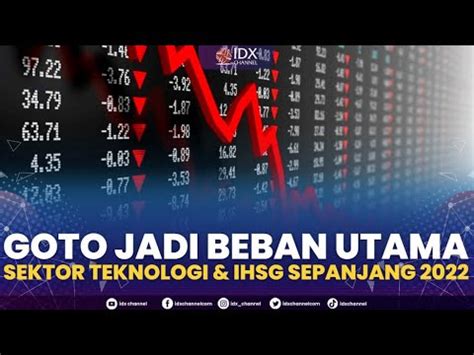 GOTO Jadi Beban Utama Sektor Teknologi IHSG Sepanjang 2022 2ND