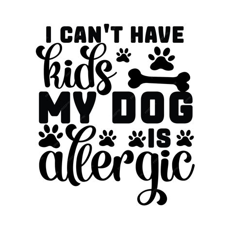 I can't have kids my dog is allergic,dog svg bundle,dog svg | Premium