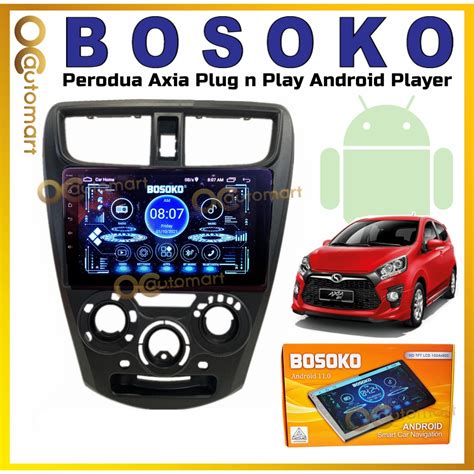 Bosoko Perodua Axia Plug And Play Gb Android Player Car Android