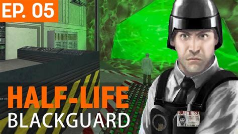 Half Life Black Guard Episodio 5 YouTube