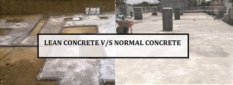 Difference Between Lean Concrete And Normal Concrete