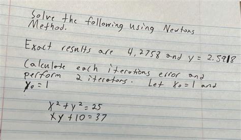 Solved Solve The Following Using Newtons Method Exact