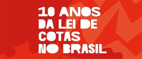 Especial 10 Anos Da Lei De Cotas Coletivo Rosa Parks