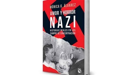 Amor Y Horror Nazi • Mónica G Álvarez La Silla Rota