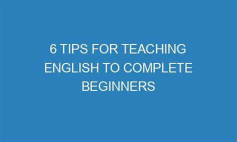 6 Tips For Teaching English To Complete Beginners Conceptvanity