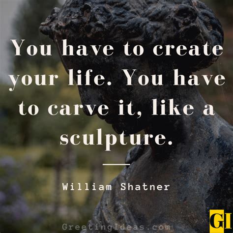 Inspirational Sculpture Quotes Sayings And Phrases