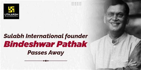 Bindeshwar Pathak- Sulabh International Founder, Dies at 80