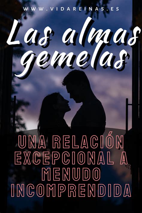 Las Almas Gemelas Una Relación Excepcional A Menudo Incomprendida Vida Reinas