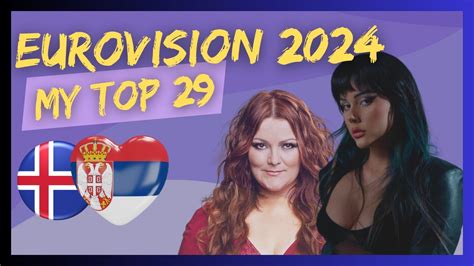 Eurovision 2024 My Top 29 New 🇷🇸 🇮🇸 Youtube