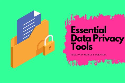 10 Essential Data Privacy Tools You Need To Know About