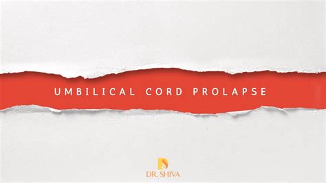 Umbilical cord prolapse | Causes, Diagnosis and Management