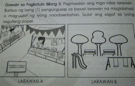 Gawain sa Pagkatuto Bílang 5 Pagmasdan ang mga nasa larawan Bumuo ng