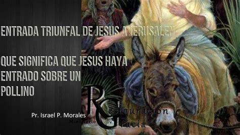 Entrada triunfal de Jesús a Jerusalen El significado de Jesus montado