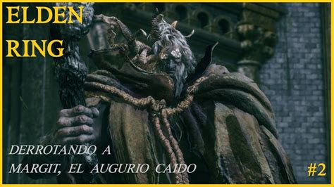 Elden Ring Gameplay Margit El Augurio Ca Do Youtube