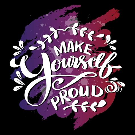 Premium Vector Make Yourself Proud Hand Lettering Poster Quotes