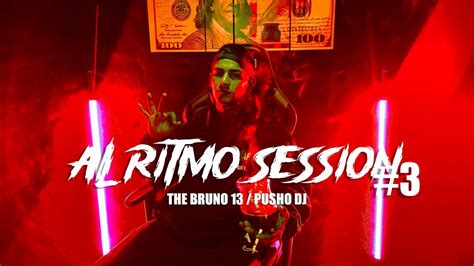 AL RITMO SESSION 3 RKT THE BRUNO 13 PUSHO DJ YouTube