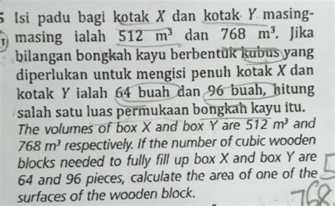 Solved 5 Isi Padu Bagi Kotak X Dan Kotak Y Masing Masing Ialah 512m 3