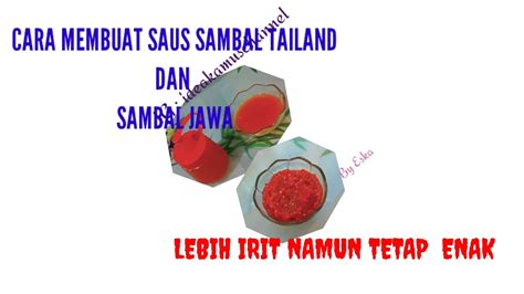 Cara Membuat Saus Sambal Tailand Dan Sambal Jawa Satu Bahan Super Enak