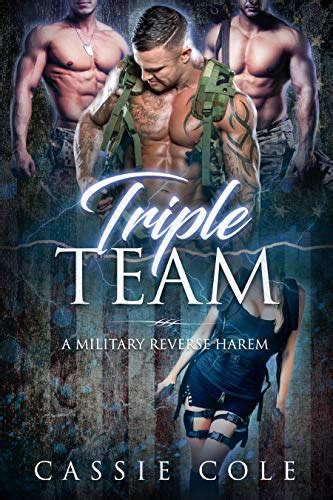 Triple Team A Military Reverse Harem Romance Ebook Cole Cassie Au Kindle Store