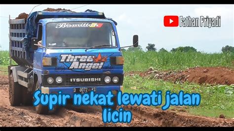 Sopir Truk Tanah Merah Nekat Meski Jalan Masih Licin YouTube