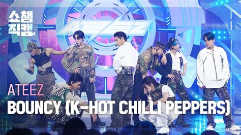 쇼챔직캠 4K ATEEZ BOUNCY K HOT CHILLI PEPPERS 에이티즈 바운시 l Show