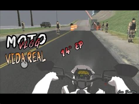 14 episódio Fui parado pela blitz MOTOVLOG VIDA REAL GTA SA ANDROID