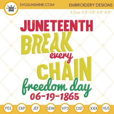 Juneteenth Breaking Every Chain Freedom Day Embroidery Designs Black