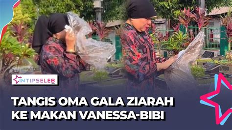 Tangis Oma Gala Kenang Satu Tahun Kepergian Vanessa Dan Bibi YouTube