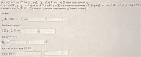 Solved 1 Point Let Vr2 For U1u2v1v2∈v And A∈r