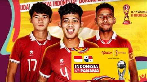 Prediksi Indonesia Vs Panama Di Piala Dunia U Malam Ini Live