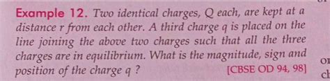 Example Two Identical Charges Q Each Are Kept At A Distance R From